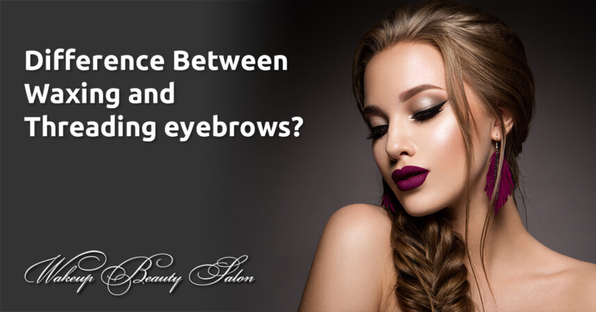 Difference between threading and waxing eyebrows
