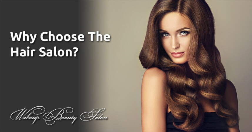 Why Choose The Hair Salon?